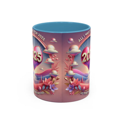 Limited Edition “All I Want for 2025 US Together Forever” Coffee Mug (Pink) – Festive Fun for the Holidays!