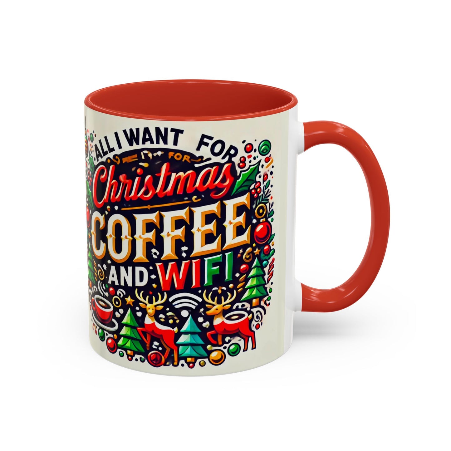 Limited Edition “All I Want for Christmas COFFEE and WIFI” Mug Festive Fun for the Holidays - Ceramic Glossy Drinkware Reusable for Coffee and Tea