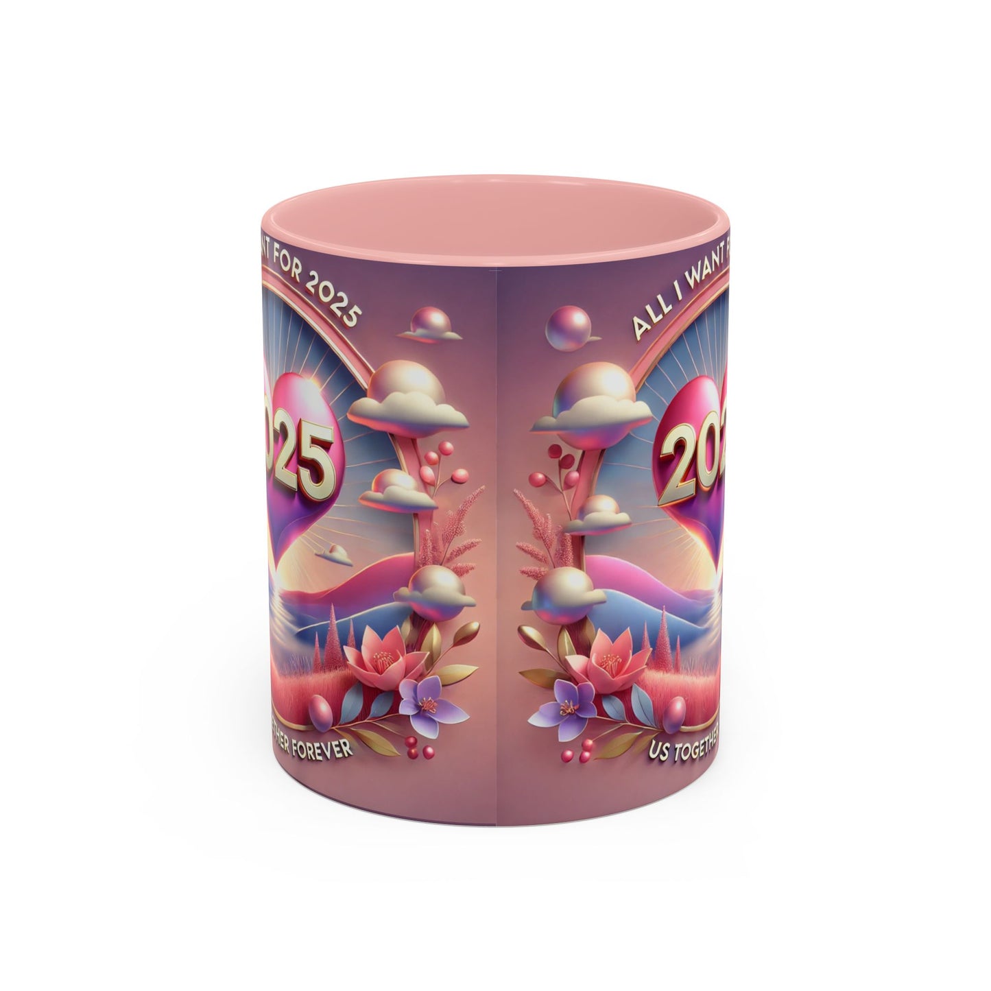 Limited Edition “All I Want for 2025 US Together Forever” Coffee Mug (Pink) – Festive Fun for the Holidays!