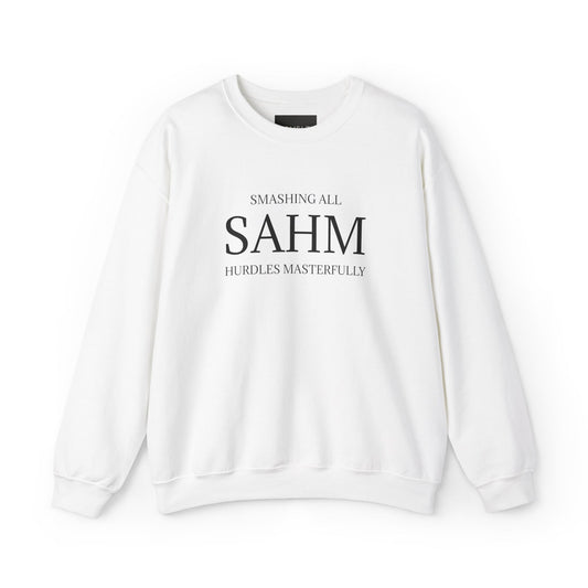 Special Edition Sweatshirt SAHM: Smashing All Hurdles Masterfully - A Tribute of Achievement for Every Mom!