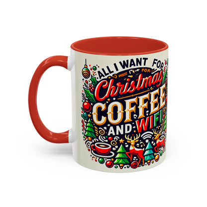 Limited Edition “All I Want for Christmas COFFEE and WIFI” Mug Festive Fun for the Holidays - Ceramic Glossy Drinkware Reusable for Coffee and Tea