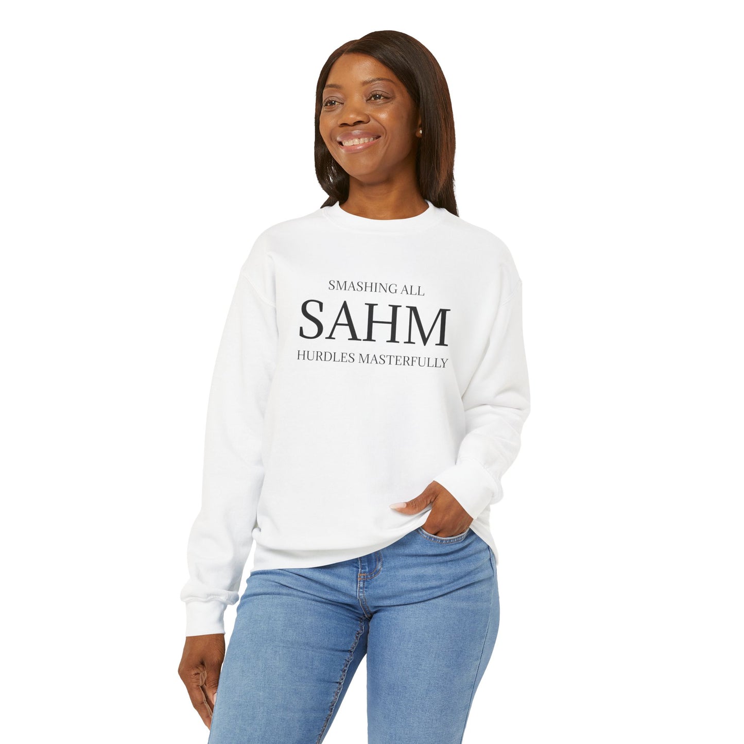 Special Edition Sweatshirt SAHM: Smashing All Hurdles Masterfully - A Tribute of Achievement for Every Mom!