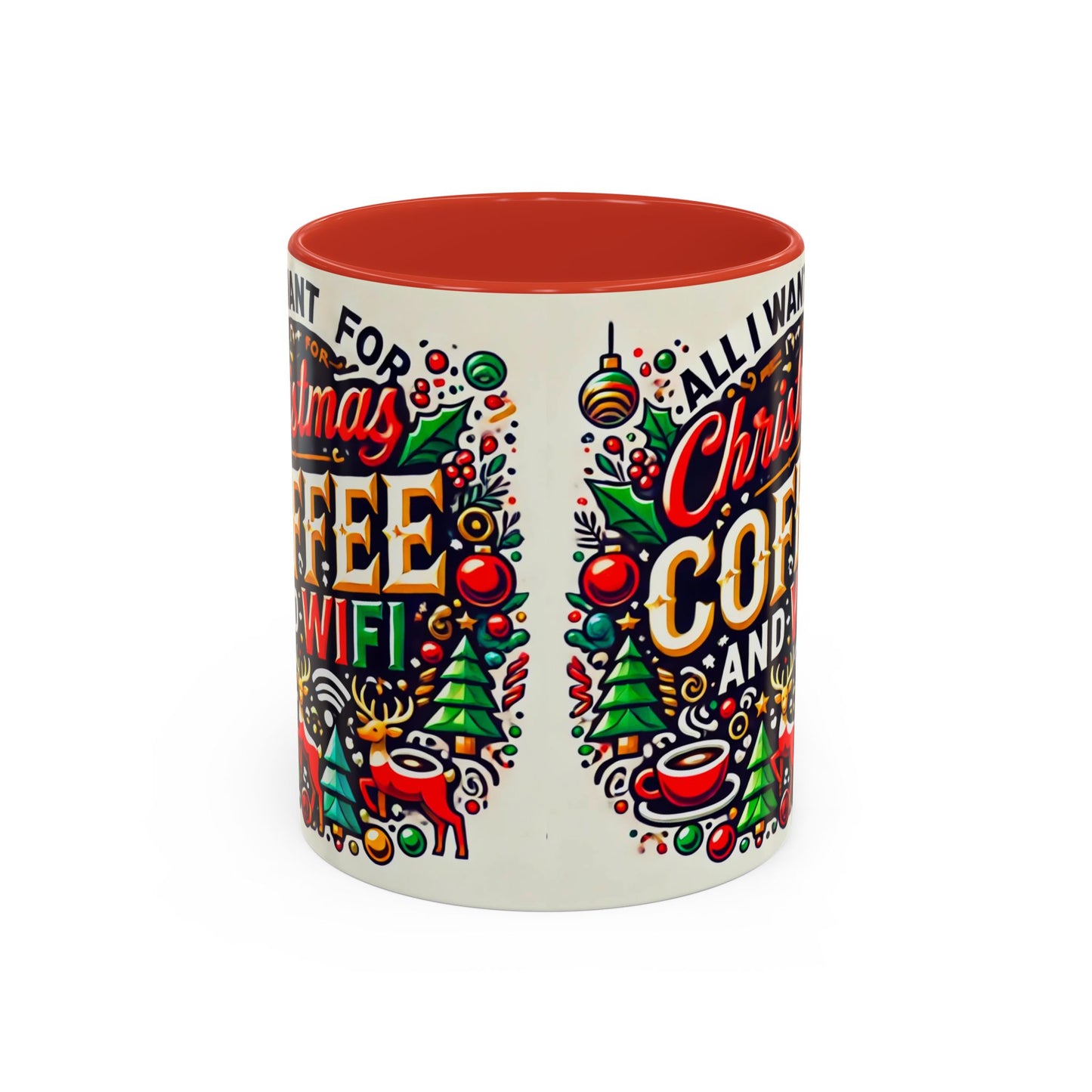 Limited Edition “All I Want for Christmas COFFEE and WIFI” Mug Festive Fun for the Holidays - Ceramic Glossy Drinkware Reusable for Coffee and Tea