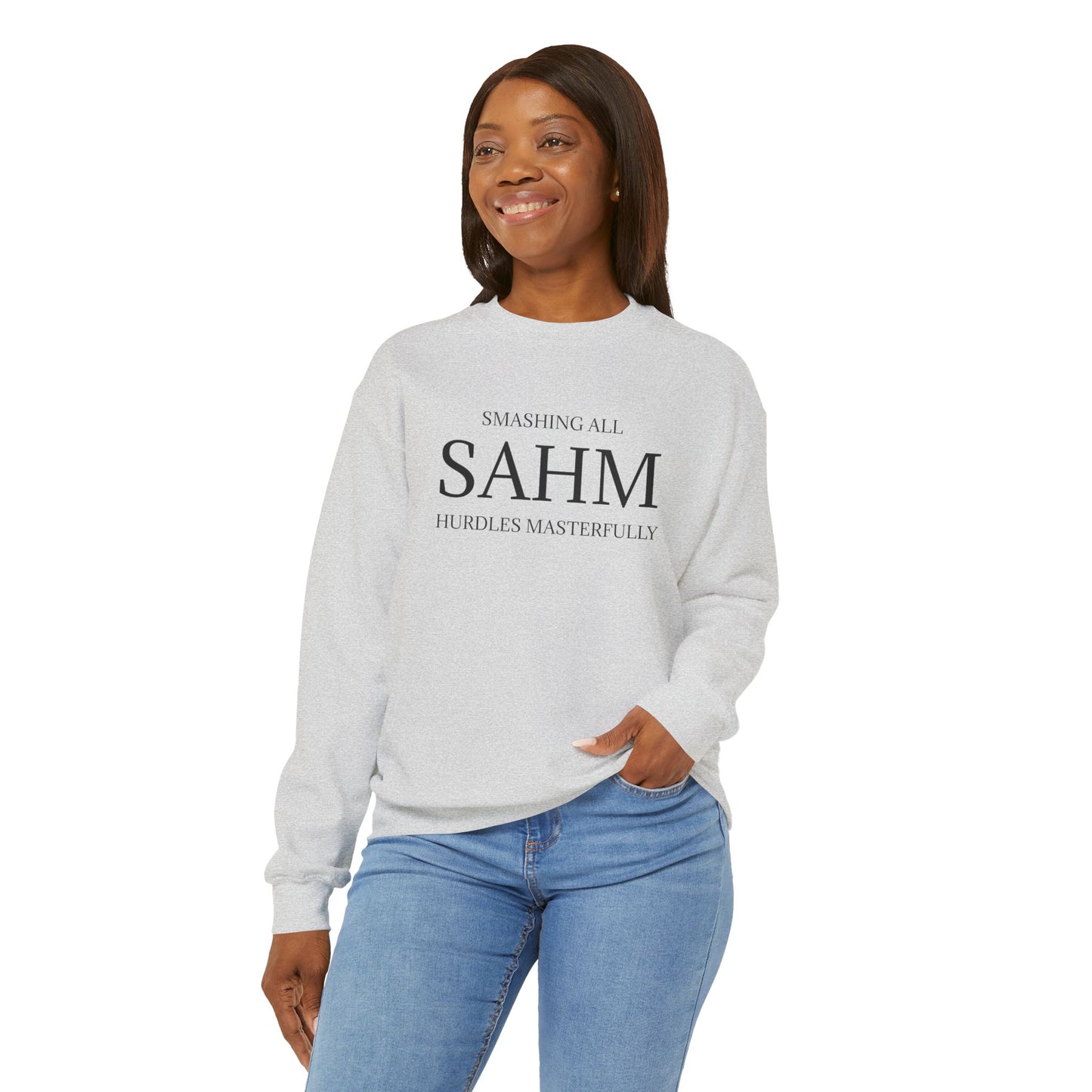 Special Edition Sweatshirt SAHM: Smashing All Hurdles Masterfully - A Tribute of Achievement for Every Mom!